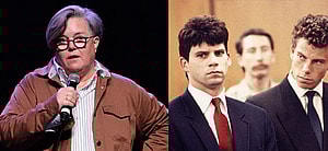 Rosie O'Donnell (left) Menendez Brothers (right)