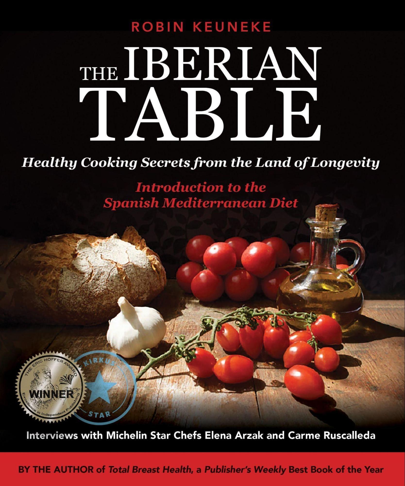 The Iberian Table: Healthy Cooking Secrets from the Land of Longevity - Introduction to the Spanish Mediterranean Diet