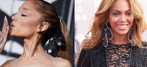 Ariana Grande and Beyoncé.