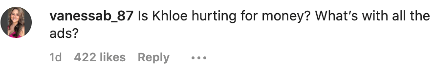 Instagram comment from vanessab_87 asking if Khloe is hurting for money and questioning ads