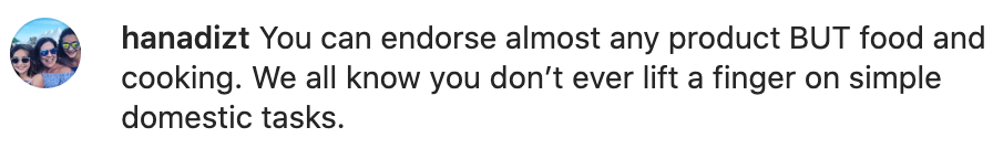 A social media comment criticizing someone for endorsing products while not doing domestic tasks